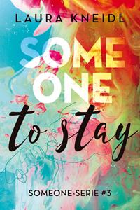 Laura Kneidl Someone to stay -   (ISBN: 9789020549041)