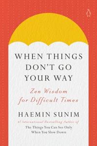 Veltman Distributie Import Books When Things Don't Go Your Way - Sunim, Haemin