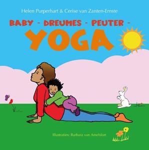 Cerise van Zanten-Ernste, Helen Purperhart Baby - Dreumes - Peuter Yoga -   (ISBN: 9789088402661)