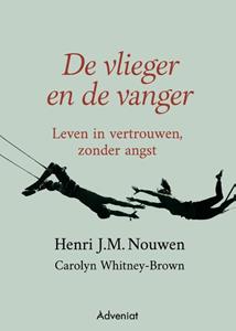 Carolyn Whitney-Brown, Henri Nouwen De vlieger en de vanger -   (ISBN: 9789493279322)