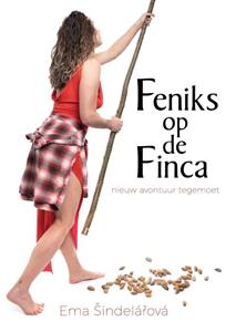 Ema Šindelářová Feniks op de Finca -   (ISBN: 9789493366015)