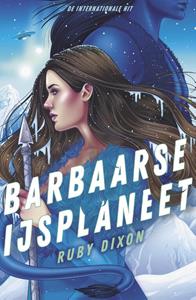 Ruby Dixon Barbaarse ijsplaneet -   (ISBN: 9789464820683)
