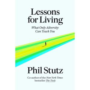 Random House Uk Lessons For Living - Phil Stutz