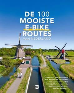 Godfried van Loo, Marlou Jacobs De 100 mooiste e-bike routes van Nederland -   (ISBN: 9789083382609)