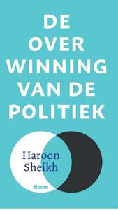 Haroon Sheikh De overwinning van de politiek -   (ISBN: 9789024457571)