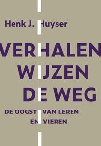 Henk J. Huyser Verhalen wijzen de weg -   (ISBN: 9789493349032)