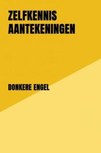 Donkere Engel Zelfkennis aantekeningen -   (ISBN: 9789403729596)