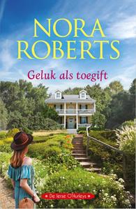 Nora Roberts Geluk als toegift -   (ISBN: 9789402567649)