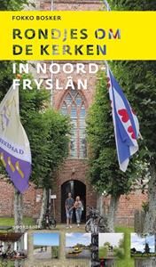 Fokko Bosker Rondjes om de kerken in Noord-Fryslân -   (ISBN: 9789464711691)