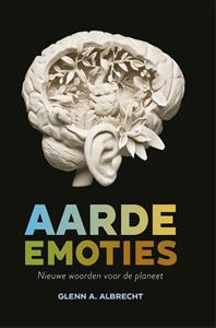 Glenn A. Albrecht Aarde emoties -   (ISBN: 9789464711325)