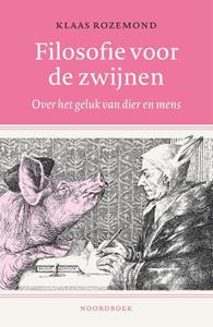 Klaas Rozemond Filosofie voor de zwijnen -   (ISBN: 9789464711462)