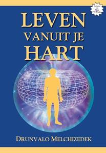 Drunvalo Melchizedek Leven vanuit je Hart -   (ISBN: 9789077677582)