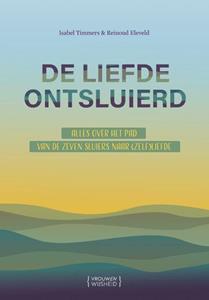 Isabel Timmers, Reinoud Eleveld De liefde ontsluierd -   (ISBN: 9789083361567)