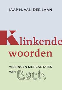 Jaap H. van der Laan Klinkende woorden -   (ISBN: 9789493349186)