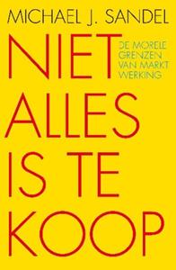 Michael J. Sandel Niet alles is te koop -   (ISBN: 9789025901806)