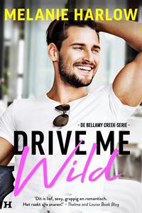 Melanie Harlow Bellamy Creek 1 - Drive Me Wild -   (ISBN: 9789044935714)