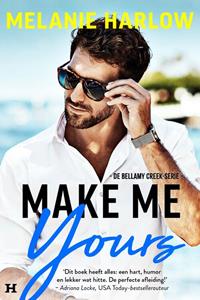 Melanie Harlow Bellamy Creek 2 - Make Me Yours -   (ISBN: 9789044935721)