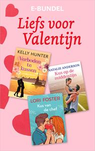 Kelly Hunter, Lori Foster, Natalie Anderson Liefs voor Valentijn -   (ISBN: 9789402569056)