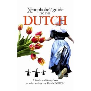 Oval Books Xenophobe's Guide To The Dutch