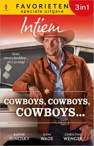 Christine Wenger, Dani Wade, Kathie Denosky Cowboys, cowboys, cowboys... -   (ISBN: 9789402567885)