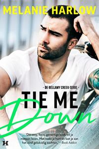 Melanie Harlow Bellamy Creek 4 - Tie Me Down -   (ISBN: 9789044935745)