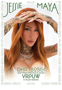 Jessie Désirée Bosch Dhr. Bosch denkt ervan overtuigd te zijn een vrouw te willen worden -   (ISBN: 9789083373027)