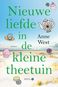 Anne West Nieuwe liefde in de kleine theetuin -   (ISBN: 9789020553055)