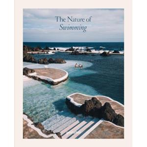 Gestalten The Nature Of Swimming : Unique Bathing Locations And Swimming Experiences