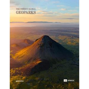 Gestalten Geoparks : The Unesco Global Geoparks - Unesco