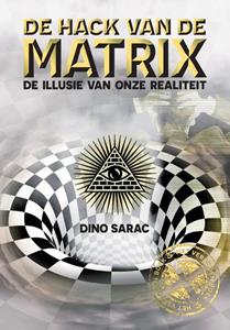 Dino Sarac De hack van de Matrix -   (ISBN: 9789082942002)