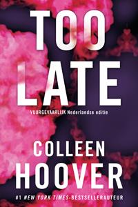 Colleen Hoover Too late -   (ISBN: 9789020554229)