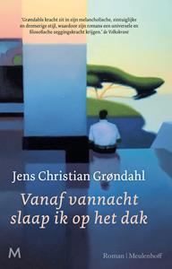 Jens Christian Grøndahl Vanaf vannacht slaap ik op het dak -   (ISBN: 9789402320350)