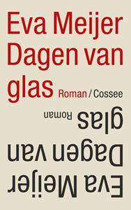 Eva Meijer Dagen van glas -   (ISBN: 9789464521016)