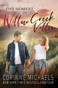 Corinne Michaels Ons moment in Willow Creek Valley -   (ISBN: 9789464821154)
