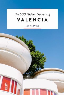 Luster Uitgeverij The 500 Hidden Secrets Of Valencia - Lucy Lovell