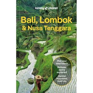 Lonely Planet Bali, Lombok & Nusa Tenggara (19th Ed)