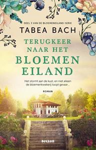 Tabea Bach Terugkeer naar het bloemeneiland -   (ISBN: 9789046830178)