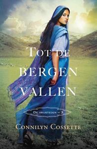 Connilyn Cossette Tot de bergen vallen -   (ISBN: 9789064514173)