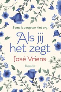 José Vriens Als jij het zegt -   (ISBN: 9789020555202)