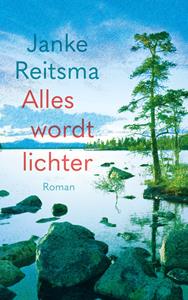 Janke Reitsma Alles wordt lichter -   (ISBN: 9789023962212)