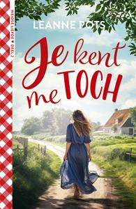 Leanne Pots Je kent me toch -   (ISBN: 9789029736060)