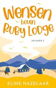 Eline Hazelaar Wensen boven Ruby Lodge -   (ISBN: 9789047208785)