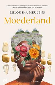 Milouska Meulens Moederland -   (ISBN: 9789402319750)