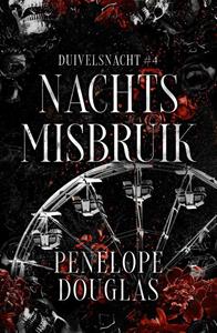 Penelope Douglas Nachtsmisbruik -   (ISBN: 9789464821062)