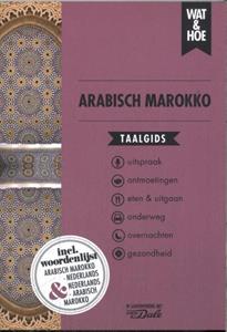 Wat & Hoe Taalgids Arabisch Marokko -   (ISBN: 9789043932967)