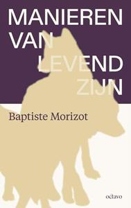 Baptiste Morizot Manieren van levend zijn -   (ISBN: 9789490334444)