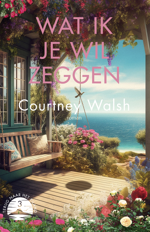 Courtney Walsh Terug naar het eiland 3 - Wat ik je wil zeggen -   (ISBN: 9789029736268)