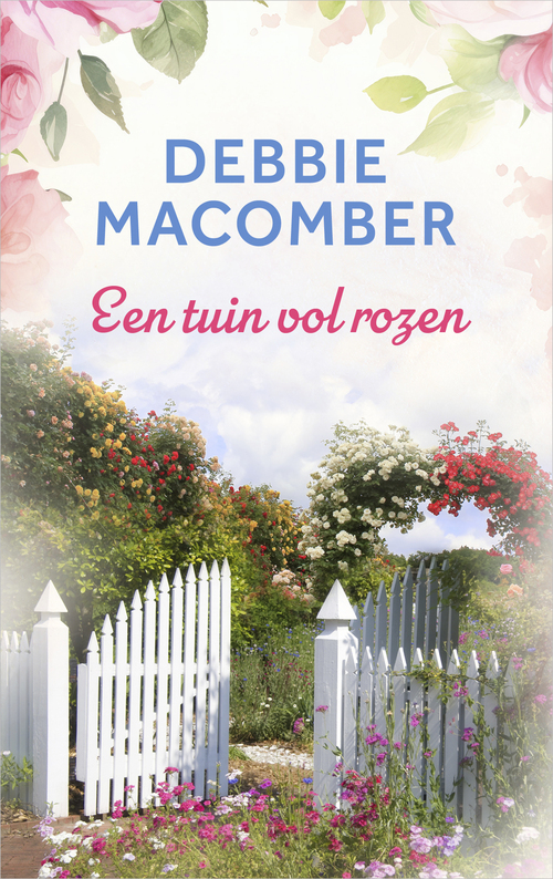 Debbie Macomber Een tuin vol rozen -   (ISBN: 9789402569636)