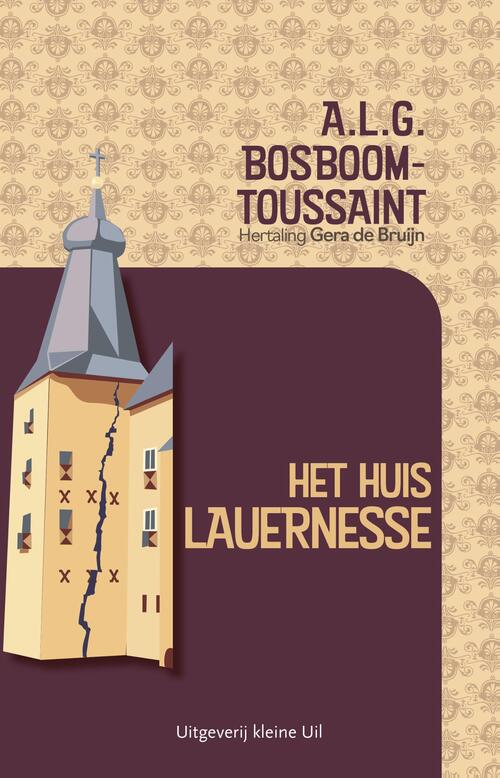 A.L.G. Bosboom-Toussaint Het huis Lauernesse -   (ISBN: 9789493323391)