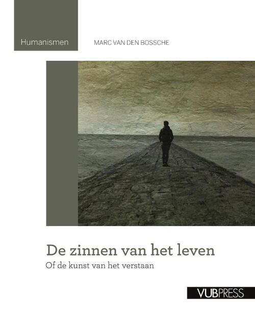 Marc van den Bossche De zinnen van het leven -   (ISBN: 9789057186370)
